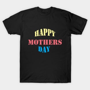 Happy mother day tshirts 2022 T-Shirt